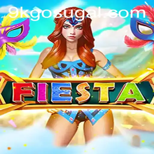 Fiesta: Exploring the Exciting World of 9KGO