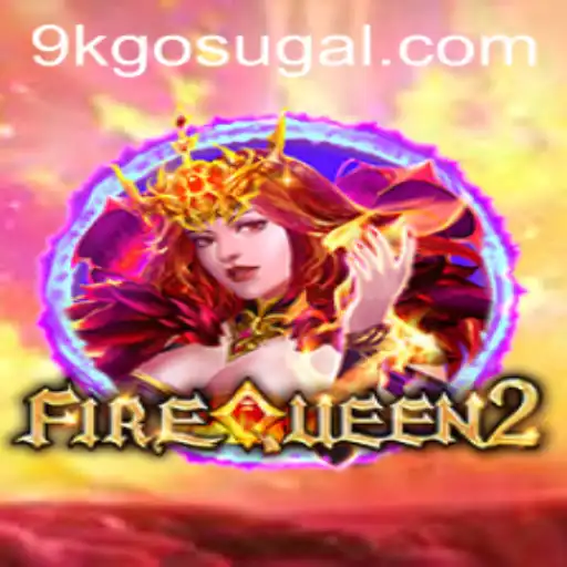 Introducing FireQueen2: The Ultimate Gaming Experience with 9KGO